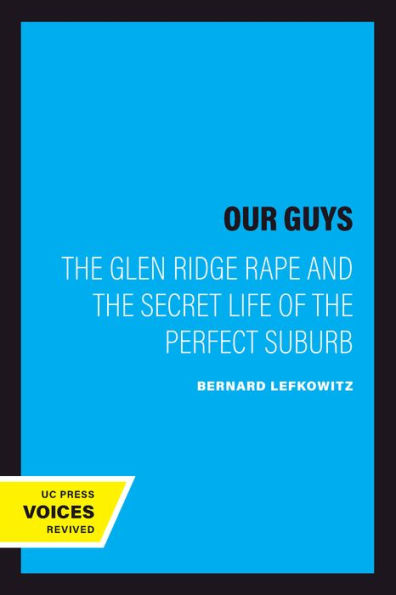 Our Guys: The Glen Ridge Rape and the Secret Life of the Perfect Suburb