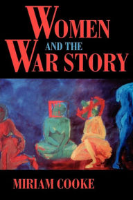 Title: Women and the War Story, Author: Miriam Cooke