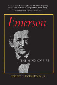 Title: Emerson: The Mind on Fire, Author: Robert D. Richardson Jr.