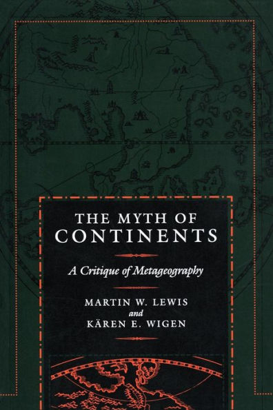 The Myth of Continents: A Critique of Metageography