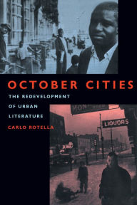 Title: October Cities: The Redevelopment of Urban Literature, Author: Carlo Rotella