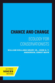 Title: Chance and Change: Ecology for Conservationists, Author: William Holland Drury Jr.