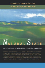 Title: Natural State: A Literary Anthology of California Nature Writing, Author: Steven Gilbar