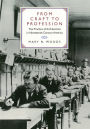 From Craft to Profession: The Practice of Architecture in Nineteenth-Century America