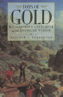 Days of Gold: The California Gold Rush and the American Nation