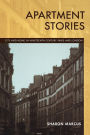 Apartment Stories: City and Home in Nineteenth-Century Paris and London