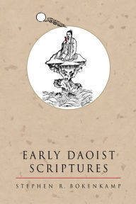 Title: Early Daoist Scriptures, Author: Stephen R. Bokenkamp