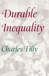 Title: Durable Inequality, Author: Charles Tilly