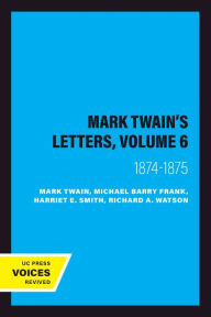 Mark Twain's Letters, Volume 6: 1874-1875