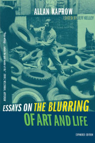 Title: Essays on the Blurring of Art and Life: Expanded Edition, Author: Allan Kaprow