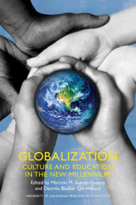 Title: Globalization: Culture and Education in the New Millennium, Author: Marcelo Suarez-Orozco