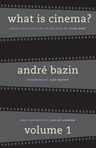 Title: What Is Cinema? Volume I: Volume I, Author: Andre Bazin