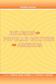 Title: Religion and Popular Culture in America: Revised Edition, Author: Bruce David Forbes