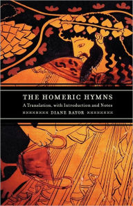 Title: The Homeric Hymns: A Translation, with Introduction and Notes, Author: Diane J. Rayor