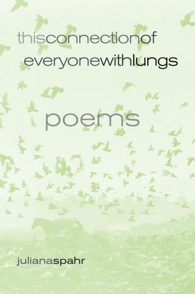 This Connection of Everyone with Lungs: Poems
