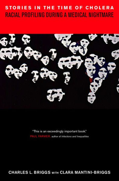 Stories in the Time of Cholera: Racial Profiling during a Medical Nightmare