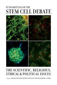 Title: Fundamentals of the Stem Cell Debate: The Scientific, Religious, Ethical, and Political Issues, Author: Kristen Renwick Monroe