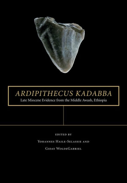 Ardipithecus kadabba: Late Miocene Evidence from the Middle Awash, Ethiopia