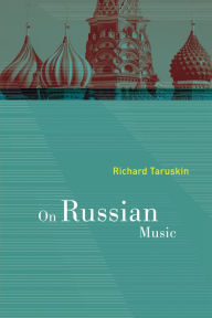 Title: On Russian Music, Author: Richard Taruskin