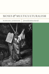 Title: Moses and Multiculturalism, Author: Barbara Johnson