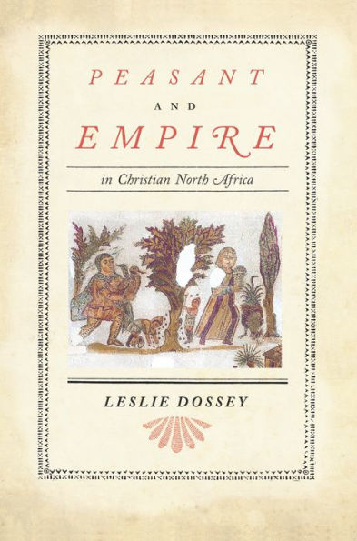 Peasant and Empire in Christian North Africa