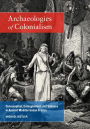 Archaeologies of Colonialism: Consumption, Entanglement, and Violence in Ancient Mediterranean France