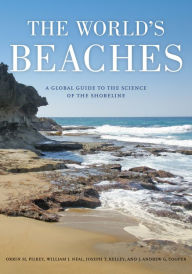 Title: The World's Beaches: A Global Guide to the Science of the Shoreline, Author: Orrin H. Pilkey