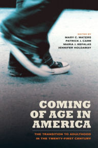 Title: Coming of Age in America: The Transition to Adulthood in the Twenty-First Century, Author: Mary C. Waters