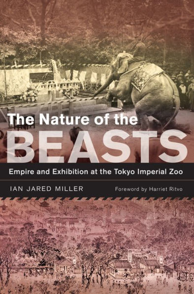 The Nature of the Beasts: Empire and Exhibition at the Tokyo Imperial Zoo