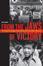 From the Jaws of Victory: The Triumph and Tragedy of Cesar Chavez and the Farm Worker Movement