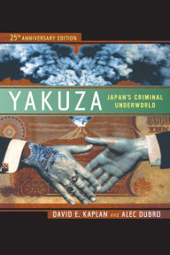 Title: Yakuza: Japan's Criminal Underworld, Author: David E. Kaplan