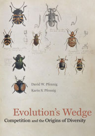 Title: Evolution's Wedge: Competition and the Origins of Diversity, Author: David Pfennig