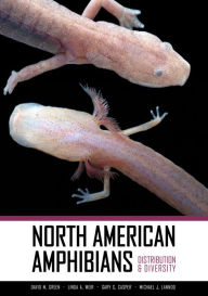 Title: North American Amphibians: Distribution and Diversity, Author: David M. Green