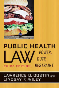 Title: Public Health Law: Power, Duty, Restraint, Author: Lawrence O. Gostin