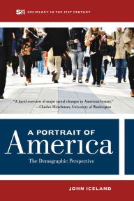 Title: A Portrait of America: The Demographic Perspective, Author: John Iceland