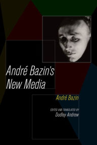 Title: Andre Bazin's New Media, Author: Andre Bazin