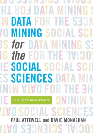 Title: Data Mining for the Social Sciences: An Introduction, Author: Paul Attewell