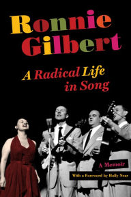 Title: Ronnie Gilbert: A Radical Life in Song, Author: Ronnie Gilbert