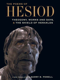 Title: The Poems of Hesiod: Theogony, Works and Days, and The Shield of Herakles, Author: Hesiod