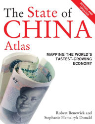 Title: The State of China Atlas: Mapping the World's Fastest-Growing Economy, Author: Robert Benewick