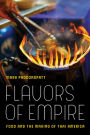 Flavors of Empire: Food and the Making of Thai America