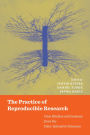 The Practice of Reproducible Research: Case Studies and Lessons from the Data-Intensive Sciences