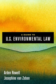 Title: A Guide to U.S. Environmental Law, Author: Arden Rowell