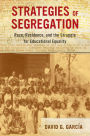 Strategies of Segregation: Race, Residence, and the Struggle for Educational Equality