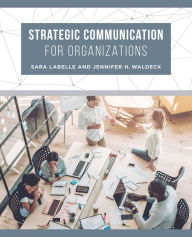 Title: Strategic Communication for Organizations, Author: Sara LaBelle
