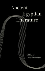 Title: Ancient Egyptian Literature, Author: Miriam Lichtheim