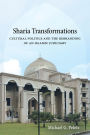 Sharia Transformations: Cultural Politics and the Rebranding of an Islamic Judiciary