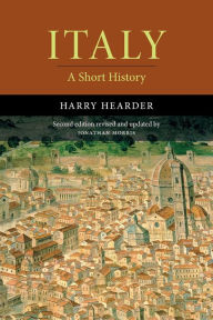 Title: Italy: A Short History / Edition 2, Author: Harry Hearder