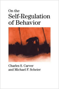 Title: On the Self-Regulation of Behavior, Author: Charles S. Carver