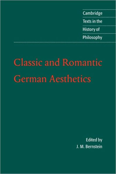 Classic and Romantic German Aesthetics / Edition 1